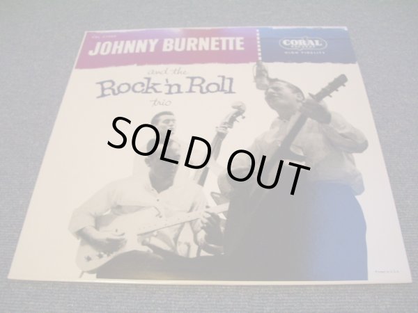 画像1: JOHHNY BURNETTE and the ROCK 'N ROLL TRIO - JOHHNY BURNETTE and the ROCK 'N ROLL TRIO / RE-PRO oir REISSUE LP