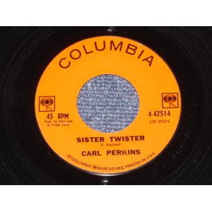 画像: CARL PERKINS - SISTER TWISTER / 1962 US ORIGINAL 7"Single