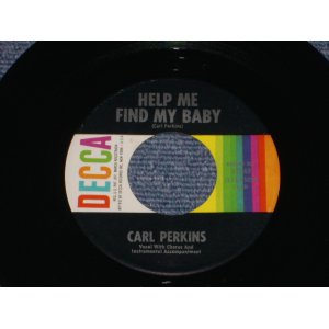 画像: CARL PERKINS - HELP ME FIND MY BABY / 1963 US ORIGINAL 7"Single