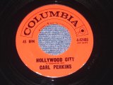 画像: CARL PERKINS - HOLLYWOOD CITY / 1962 US ORIGINAL 7"Single