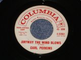 画像: CARL PERKINS - ANYWAY THE WIND BLOWS / 1961 US ORIGINAL White Label Promo 7"Single