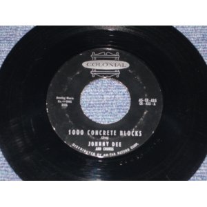 画像: JOHNNY DEE ( Ex : JOHN D. LOUDERMILK ) - 1000 CONCRETE BLOCKS / 1958 US ORIGINAL 7" SINGLE