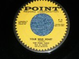 画像: THE PONI-TAILS - YOUR WILD HEART ( Ex/Ex : With ORIGINAL AUTO GRAPHED Singed ) )  / 1957 US ORIGINAL Used 7" Single  