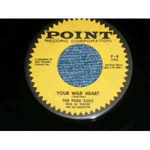 画像: THE PONI-TAILS - YOUR WILD HEART ( Ex/Ex : With ORIGINAL AUTO GRAPHED Singed ) )  / 1957 US ORIGINAL Used 7" Single  