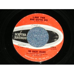 画像: THE ROCKY FELLERS - LIKE THE BIG GUYS DO ( VG+++/VG+++ ) / 1963 US ORIGINAL Used 7" Single 