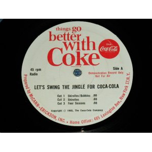 画像: v.a.OMNIBUS ( Performed  by SHIRELLES,FOUR SEASONS,ROY ORBISON, JAN& DEAN )   - THINGS GO BETTER WITH COKE : LET'S SWING THE JINGLE FOR COCA-COLA ( Ex++/Ex++ )   / MID 1960's  US AMERICA ORIGINAL Used  7" SINGLE 