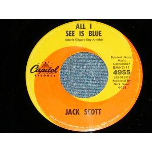 画像: JACK SCOTT - ALL I SEE IS BLUE  ( Ex++/Ex++ )  / 1963 US AMERICA ORIGINAL Used 7"Single 