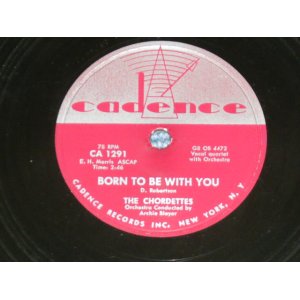 画像: The CHORDETTES - BORN TO BE WITH YOU  / 1956 US AMERICA  ORIGINAL Used  78rpm SP 