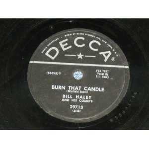 画像: BILL HALEY - BURN THAT CANDLE  / 1955 US AMERICA ORIGINAL Used 78rpm SP  