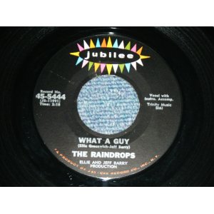 画像: THE RAINDROPS - WHAT A GUY ( 1st Debut Single :Ex+++/Ex+++) / 1963 US ORIGINAL 7" SINGLE 