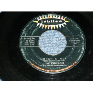画像: THE RAINDROPS - WHAT A GUY ( 1st Debut Single :VG+++/VG+++) / 1963 US ORIGINAL 7" SINGLE 