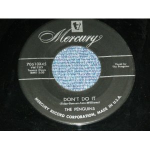 画像: The PENGUINS - DON'T DO IT : BE MINE OR BE A FOOL ( Ex+++/Ex+++ )   / 195 US AMERICA ORIGINAL   Used 7"45rpm Single 