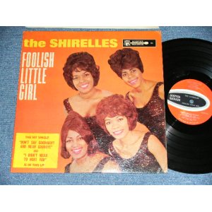 画像: THE SHIRELLES - FOOLISH LITTLE GIRL ( Ex+/VG+++~VG++ ) / 1963 US AMERICA ORIGINAL  "1st PRESS Label" MONO Used LP  