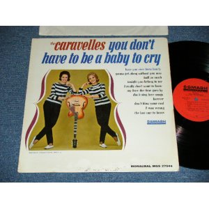 画像: THE CARAVELLES ( UK GIRL'S POP DUO) - YOU DON'T HAVE TO BE A BABY TO CRY (Ex++,Ex+/Ex+++ ) / 1963 US AMERICA ORIGINAL MONO Used LP 