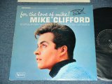 画像: MIKE CLIFFORD - FOR THE LOVE OF MIKE! ( Ex++/MINT-  Looks:Ex+++) / 1963 US AMERICA ORIGINAL STEREO  Used LP  