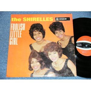 画像: THE SHIRELLES - FOOLISH LITTLE GIRL ( Ex++,Ex+/Ex- Looks:VG++ ) / 1963 US AMERICA ORIGINAL  "1st PRESS Label" MONO Used LP  