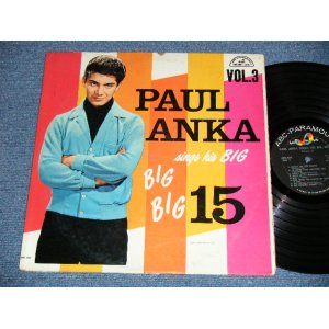 画像: PAUL ANKA - vol.3  SINGS HIS BIG BIG BIG 15 (VG++/Ex) /  1962 US AMERICA ORIGINAL MONO Used LP