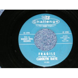 画像: CAROLYN DAYE - FRAGILE : ALONE AT THE PROM (Ex+++/Ex+++ )  / 1962 US AMERICA ORIGINAL Used 7" SINGLE  