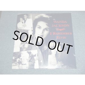 画像: WANDA JACKSON - I REMEMBER ELVIS ( SEALED ) / 2007  US AMERICA ORIGINAL "Brand New SEALED" LP   