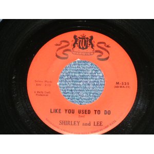 画像: SHIRLEY and LEE - LIKE YOU USED TO DO : I'VE BEEN LOVED BEFORE ( Ex/Ex ) / 1959? US AMERICA  ORIGINAL Used 7" SINGLE 