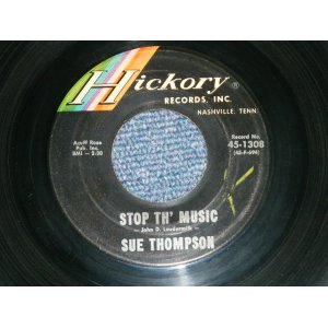 画像: SUE THOMPSON -  STOP THE MUSIC : WHAT I'M NEEDIN' IS YOU  (Ex+/E+)  / 1965 US AMERICA ORIGINAL   Used 7" SINGLE 