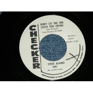 画像: STEVE ALAIMO - DON'T LET THE SUN CATCH YOU CRYING : I TOLD YOU SO ( Ex+++/Ex+++)  / 1963 US AMERICA  ORIGINAL "WHITE LABEL PROMO" Used 7" SINGLE  