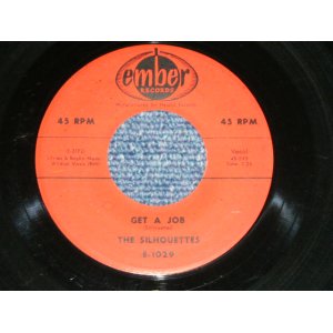 画像: THE SILHOUETTES - GET A JOB : I AM LONELY (Ex/Ex)  / 1958 US AMERICA ORIGINAL Used 7"SINGLE 