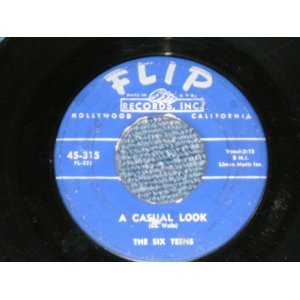 画像: The SIX TEENS - A CASUAL LOOK : TEEN AGE PROMIS ( VG+++ Looks:VG++/VG+++ Looks:VG++ )  / 1956 US AMERICA ORIGINAL Used 7"SINGLE 