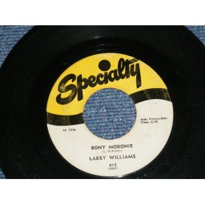 画像: LARRY WILLIAMS - BONY MORONIE (VG+++/VG+++ )  / 1957 US ORIGINAL 7" SINGLE 