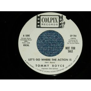 画像: TOMMY BOYCE ( of BOYCE & HART) - LET'S GO WHERE THE ACTION IS (Vocal) : LET'S GO WHERE THE ACTION IS (Inst) (Ex+++/Ex+++) / 1966 US AMERICA ORIGINAL "WHITE LABEL PROMO" Used 7" SINGLE 