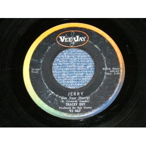 画像: TRACEY DEY - JERRY (Answer Song to "SHERRY") : ONCE IN A BLUE BLUE MOON (BOB CREW Work ) ( Ex/Ex )  / 1962 US AMERICA ORIGINAL  Used 7" SINGLE 