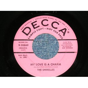 画像: THE SHIRELLES - MY LOVE IS A CHARMS ; SLOP TIME ( Ex-/Ex- ) / 1958  US AMERICA  ORIGINAL"PINK LABEL PROMO" Used 7" SINGLE