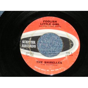 画像: THE SHIRELLES - FOOLISH LITTLE GIRL : NOT FOR ALL THE MONEY IN THE WORLD ( Ex+/Ex+ ) / 1963 US AMERICA  Used 7" SINGLE