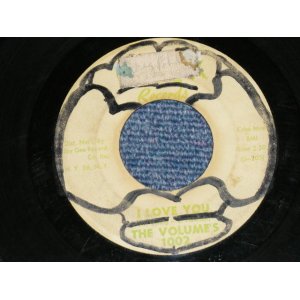 画像: The VOLUMES - I LOVE YOU : DREAMS ( VG+/VG+ ) / 1962 US AMERICA ORIGINAL 2nd Press "With DITRIBUTE by Jay-Gee" Label  Used 7" SINGLE 