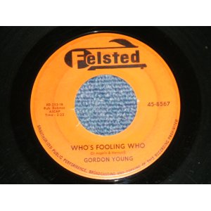 画像: GORDON YOUNG - WHO's FOOLING WHO : FILLS HER SKIRT  ( Ex/Ex )  / 19 US AMERICA ORIGINAL Used 7"SINGLE 