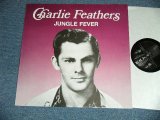 画像: CHARLIE FEATHERS - JUNGLE FEVER : ORIGINAL RECORDINGS ( NEW )  /  EUROPE "BRAND NEW" LP 
