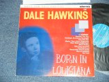 画像: DALE HAWKINS - BORN IN LOUISIANA  ( Ex+/MINT-)  /  1993 FINLAND/SWEDEN Used 10" LP 