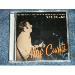 画像: MAC CURTIS - THE ROLLIN' ROCK RECORDINGS VOL.2 ( NEW ) / 2014 GERMAN GERMANY ORIGINAL "BRAND NEW" CD 