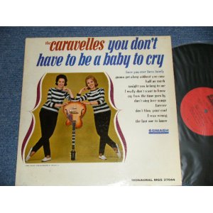 画像: THE CARAVELLES ( UK GIRL'S POP DUO) - YOU DON'T HAVE TO BE A BABY TO CRY (Ex+/Ex++ Looks:Ex+ ) / 1963 US AMERICA ORIGINAL MONO Used LP 