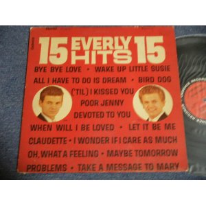 画像: THE EVERLY BROTHERS -  15 FIFTEEN EVERLY HITS ( Ex/Ex+)  / 1963 US ORIGINAL MONO Used LP  