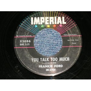 画像: FRANKIE FORD - YOU TALK TO MUCH : IF YOU'VE GOT TROUBLE   (Ex+/Ex+) / 1960 US AMERICA ORIGINAL  Used 7" SINGLE 