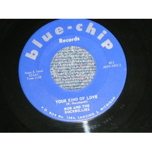 画像: BOB AND THE ROCKABILLIES - A) YOUR KIND OF LOVE  B) BABY WHY DID YOU HAVE TO GO (Ex++/Ex++) / 1958 US AMERICA Original Used 7" Single 