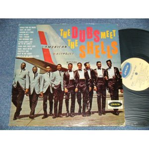 画像: THE DUBS  THE SHELLS - THE DUBS MEET THE SHELLS (Ex/Ex+++ Looks:Ex+) / 1962 US AMERICA ORIGINAL MONO Used LP