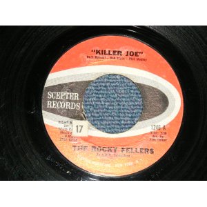 画像: The ROCKY FELLERS - A) KILLER JOE  B) LONELY TEARDROPS  (Ex++ Looks:Ex/Ex++ Looks;Ex)  / 1963 US AMERICA ORIGINAL Used 7"SINGLE  