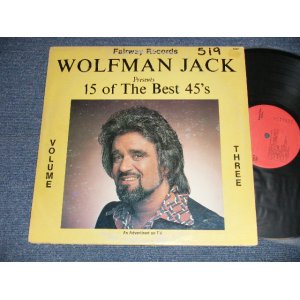 画像: V.A. Various Omnibus - WOLFMAN JACK Presents 15 OF THE BEST 45's  (Ex/Ex+++  WOFC)  / 1971 US AMERICA ORIGINAL Used LP  