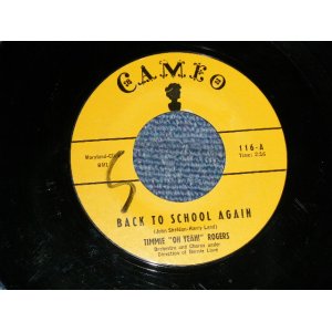 画像: TIMMY "OH YEAH" ROGERS (ROCK N' ROLLER) - BACK TO SCHOOL AGAIN  B) I'VE GOT A DOG WHO LOVES ME  (Ex+/Ex++) / 1957 US AMERICA ORIGINAL Used 7" SINGLE 