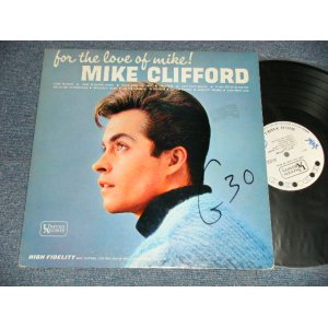 画像: MIKE CLIFFORD - FOR THE LOVE OF MIKE! (Ex+/MINT- WOFC, WOBC, WOL) / 1965 US AMERICA ORIGINAL "WHITE LABEL PROMO" MONO Used LP  