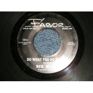 画像: NED MILLER - A) DO WHAT YOU DU DO WELL  B) DUSTY GUITAR (Ex+/Ex+) / 1964 US AMERICA ORIGINAL Used 7" Single  