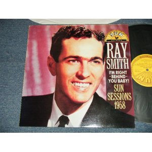 画像: RAY SMITH -  I'm Right Behind You Baby! Sun Sessions 1958 (Ex+++/MINT-) / 1988 UK ENGLAND ORIGINAL Used LP