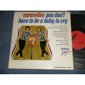 画像: THE CARAVELLES ( UK GIRL'S POP DUO) - YOU DON'T HAVE TO BE A BABY TO CRY (EEx/Ex++ WOFC) / 1963 US AMERICA ORIGINAL MONO Used LP 